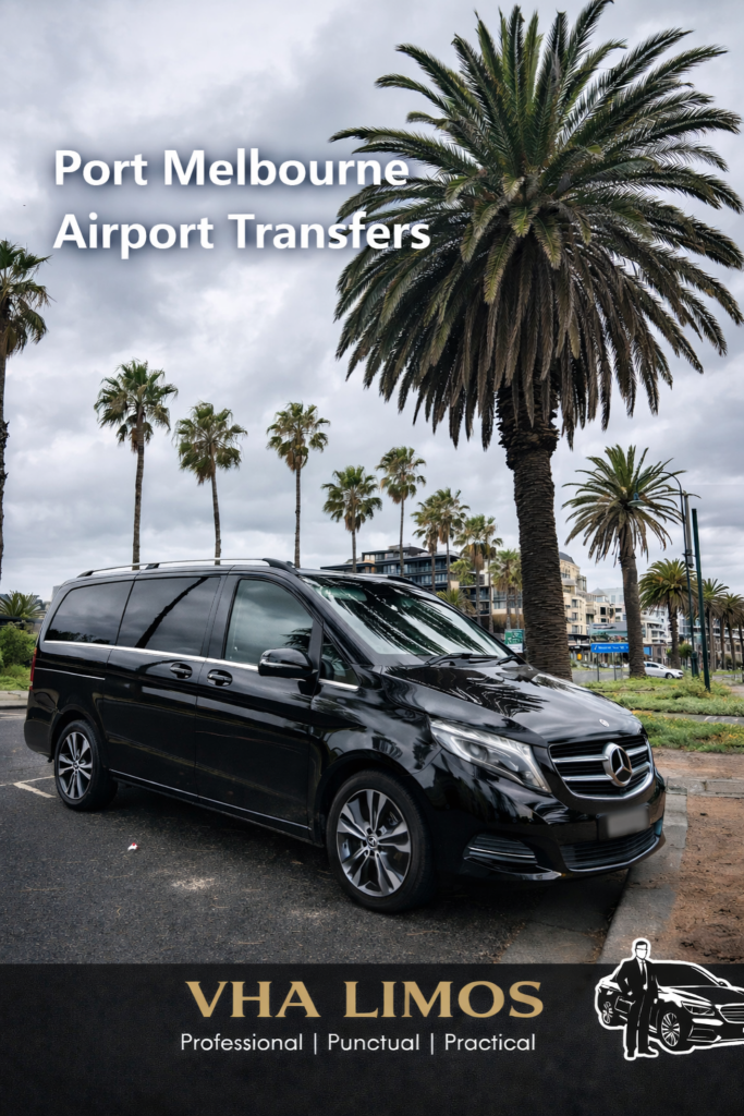 Port Melbourne airport transfers by VHA Limos with Mercedes V-Class chauffeur service